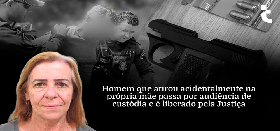 Homem que atirou acidentalmente na própria mãe passa por audiência de custódia e é liberado pela Justiça