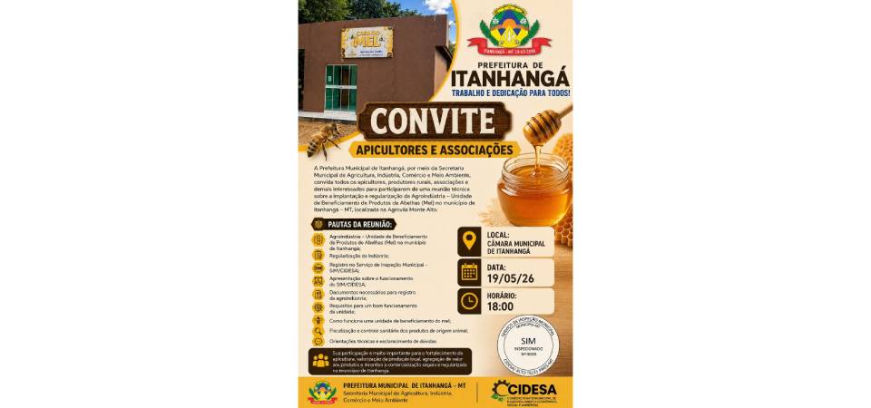 ITANHANGÁ: PREFEITURA CONVIDA PRODUTORES PARA REUNIÃO TÉCNICA SOBRE COMERCIALIZAÇÃO DO MEL