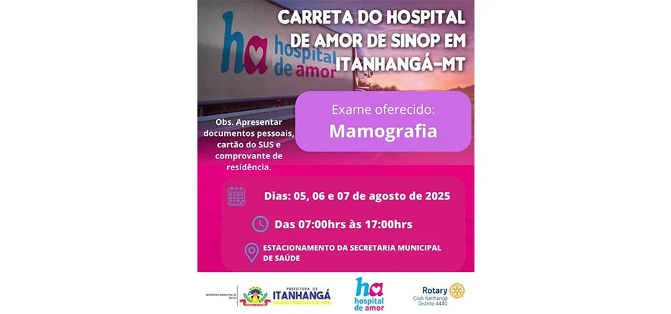 Itanhangá: Carreta do Amor atenderá dias 05, 06, e 07 de agosto