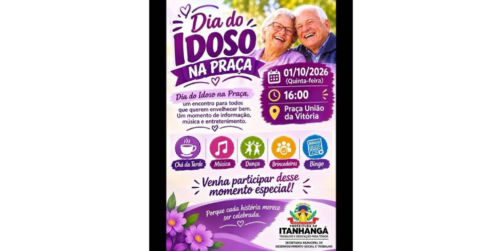 Itanhangá: Secretaria de desenvolvimento Social prepara tarde especial para celebrar o Dia do Idoso na Praça