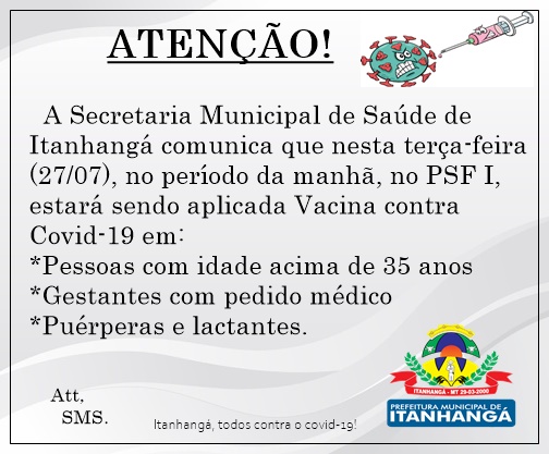 Itanhangá: Amanhã, 27/07, tem vacina contra o covid para maiores de 35 anos