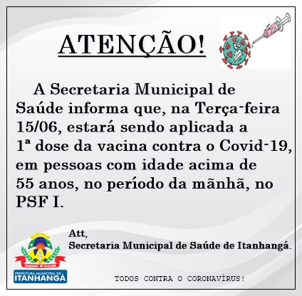 Itanhangá: Hoje tem vacina contra o covid para maiores de 55 anos