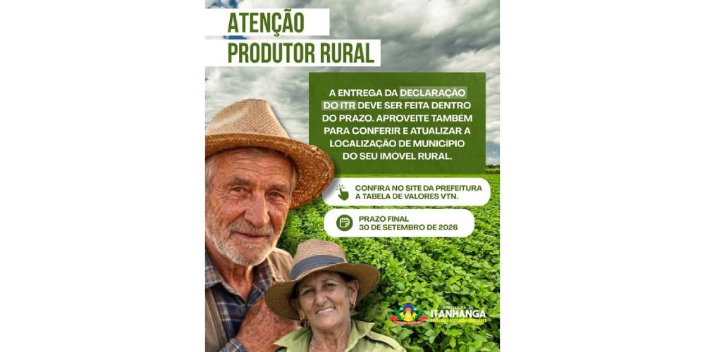 Itanhangá: Produtores rurais tem até quarta-feita, dia 30/09, para fazerem a declaração do ITR